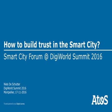 DWS16 - Smart city forum - Niels De Schutter, Atos