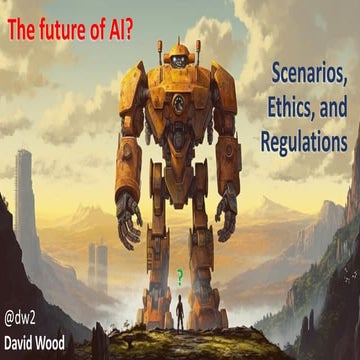 The Future of AI: Scenarios, Ethics, and Regulations