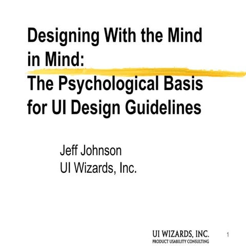 Pre-Conference Course: Designing with the Mind in Mind: The Psychological Bas...