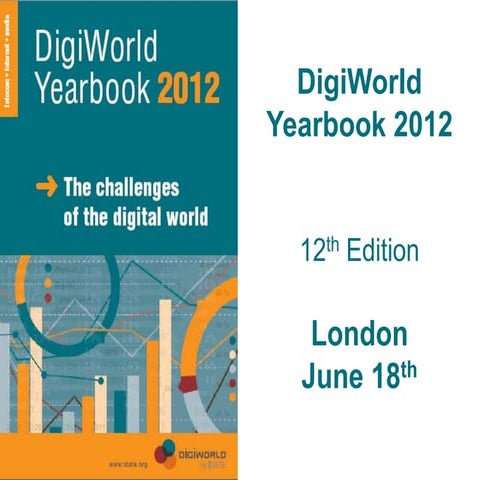 Presentation of the DigiWorld Yearbook 2012 in London - Guest of honor: Olaf ...