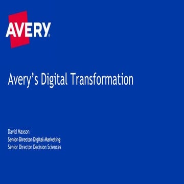 Avery’s Digital Transformation – New Products, New Technology [David Maxson]