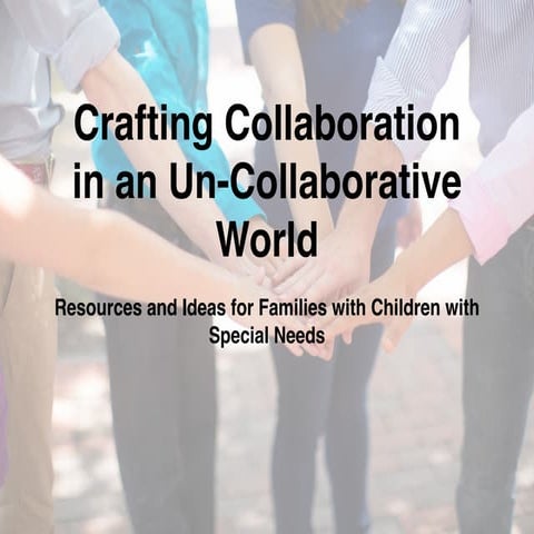 Crafting Collaboration in an Un-Collaborative World