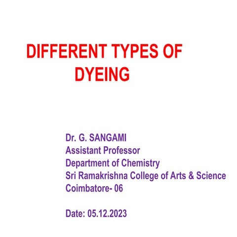 VARIOUS METHODS OF DYEING AND THEIR APPLICATIONS