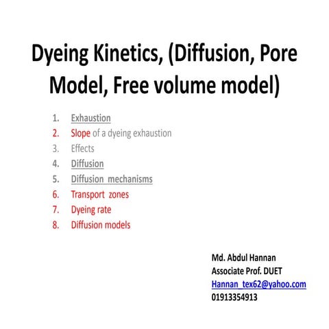 Dyeing kinetics, (diffusion, pore model, free volume model)