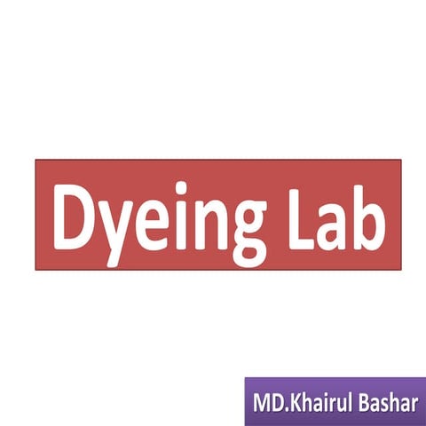 Dyeing lab