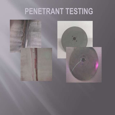 Dye penetrant inspection .....NDT