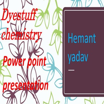 Dyestuff chemistry ppt