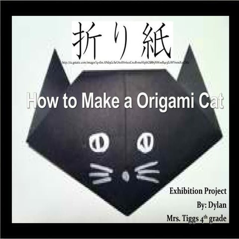 Dylan 's how to make_a_origami_cat