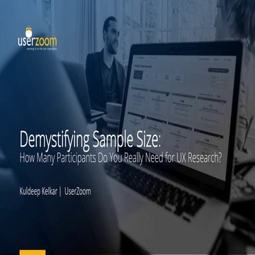 Demystifying Sample Size - How Many Participants Do You Really Need for UX Re...