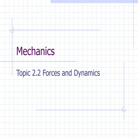 2.2 - Forces & Dynamics