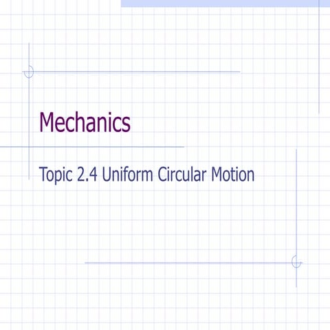 2.4 - Uniform Circular Motion