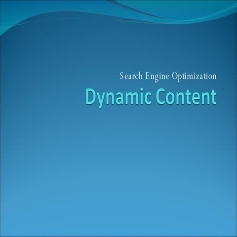Dynamic Content