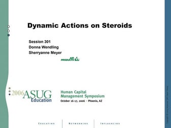 Dynamic Actions On Steroids
