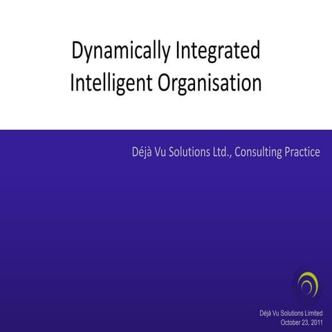 Dynamically integrated intelligent organisation