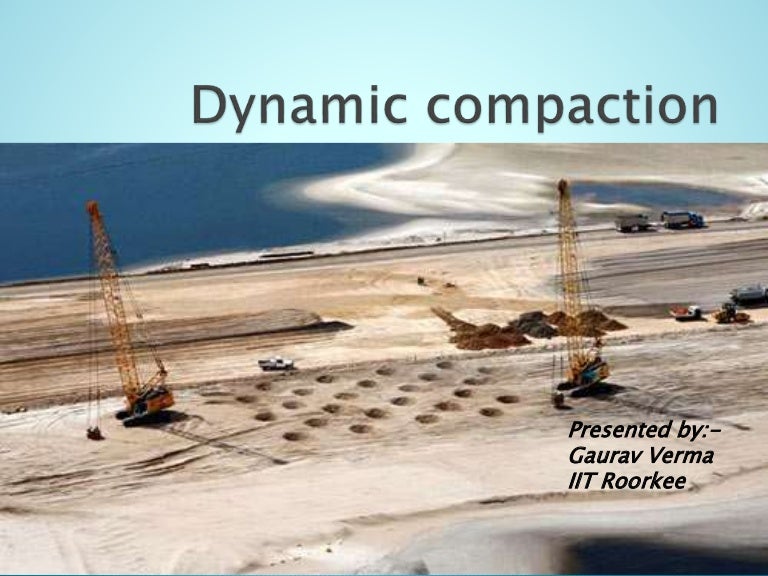 Dynamic compaction