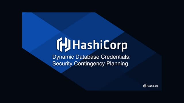 Dynamic Database Credentials: Security Contingency Planning