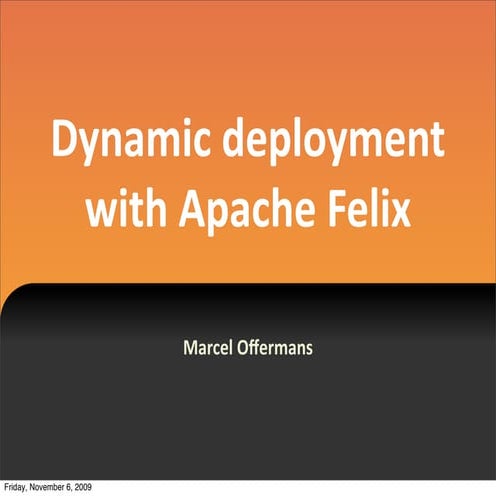 Dynamic Deployment With Apache Felix