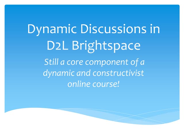 Dynamic Discussions in D2L Brightspace