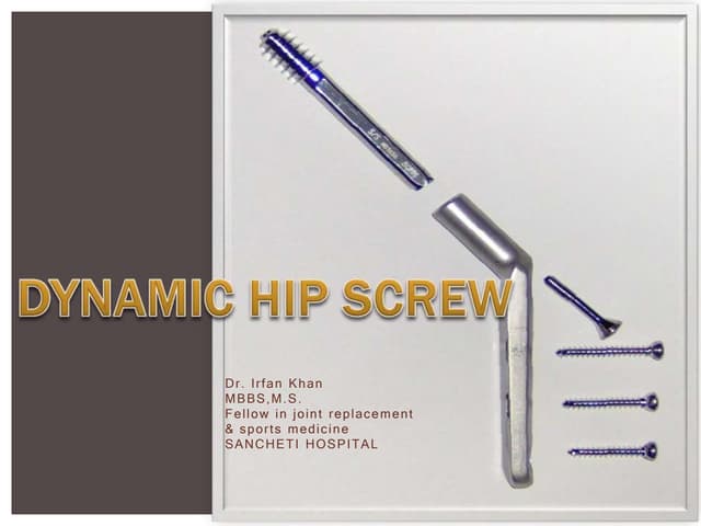 Steps to perform dynamic hip screw ( dhs) | PPTX