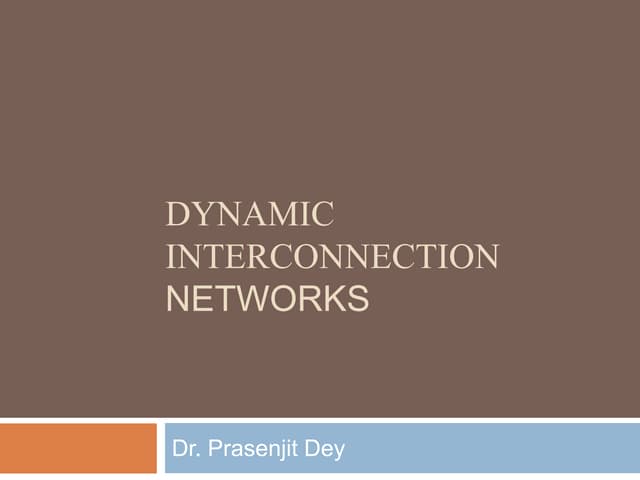 Dynamic interconnection networks