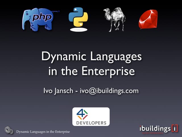 Dynamic Languages In The Enterprise...