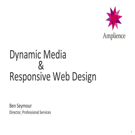 Dynamic Media and Responsive Web Design