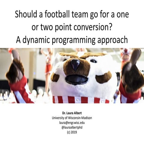 Should a football team go for a one or two point conversion? A dynamic progra...