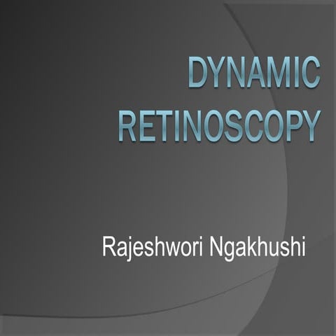Dynamic retinoscopy 