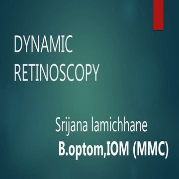 Dynamic retinoscopy srijana