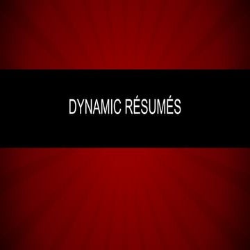 Dynamic résumés writing