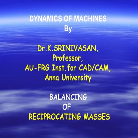 dynamics of machines - balancing of reciprocating Masses.ppt