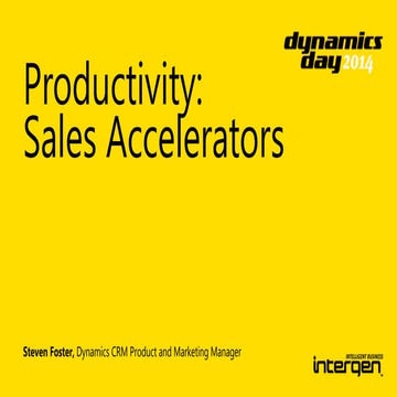 Dynamics Day 2014: Microsoft Dynamics CRM - Productivity Sales Accelerators