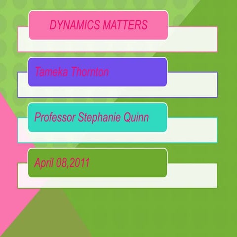 Dynamics matters [autosaved]