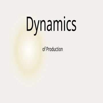 Dynamics of Production.pptxcsbvbvbnavsbvx