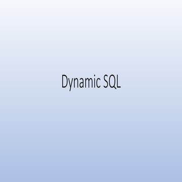 Dynamic SQL (STRUCTURED QUERY LANGUAGE) | PPT