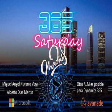 Dynamics saturday madrid 2018   otro alm es posible para dynamics 365 - alber...