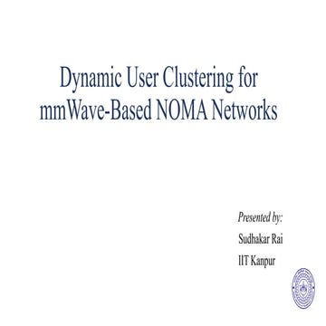 Dynamic user clustering_for_mmWave_NOMA.pptx