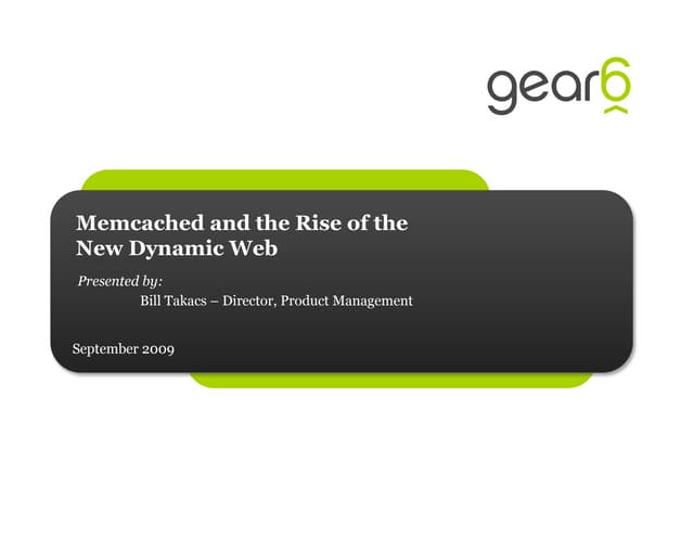 Memcached and the Rise of the Dynam...