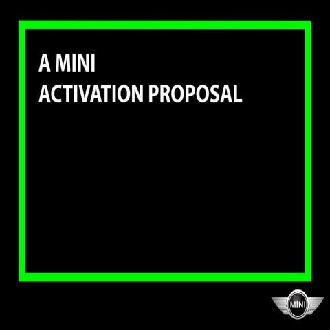 MINI Activation Proposal