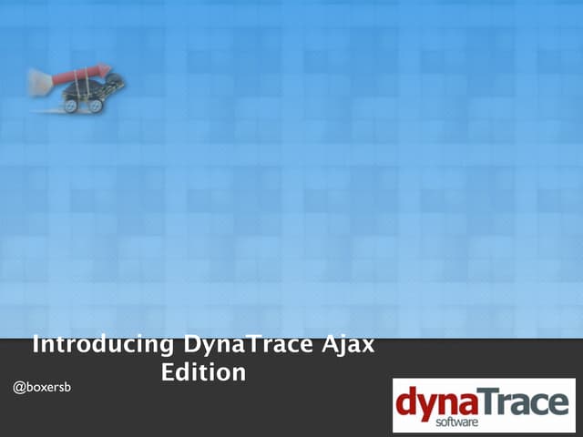 Introducing DynaTrace AJAX Edition