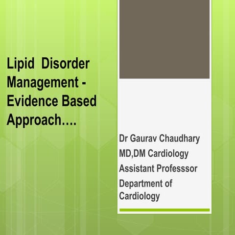 Dyslipedemia_Management_Dr_Gaurav_chaudhary.pptx