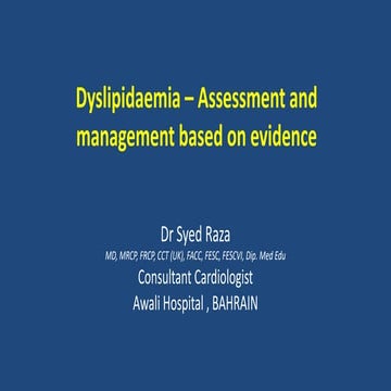 Dyslipidemia -Assessment and management based on evidence  