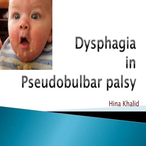 Dysphagia in pseudobulbarpalsy
