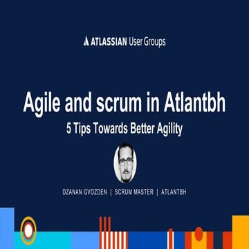 Agile and Scrum in AtlantBH – 5 Tips Towards Better Agility