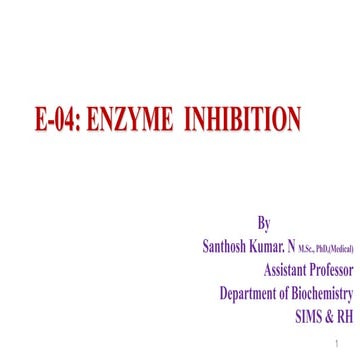 E 04 Enzymes Inhibition