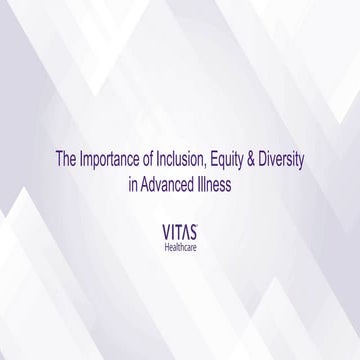 The Importance of Inclusion, Equity & Diversity in Advanced Illness
