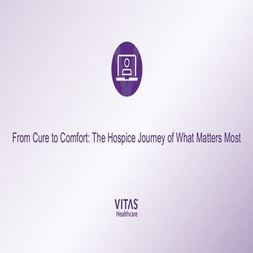 From Cure to Comfort: The Hospice Journey of What Matters Most