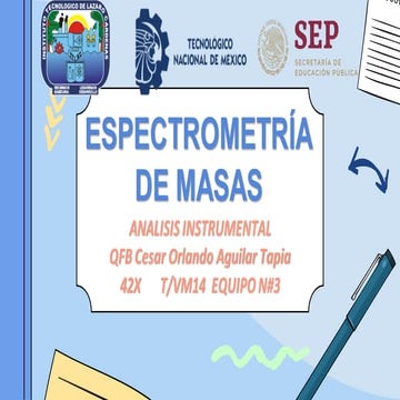 ESPECTROMETRIA DE MASAS | PPTX