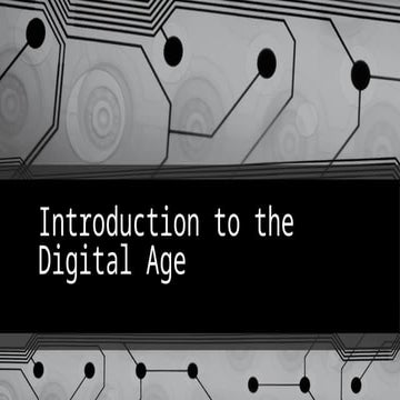 E.1 Introduction to the Digital Age.pptx