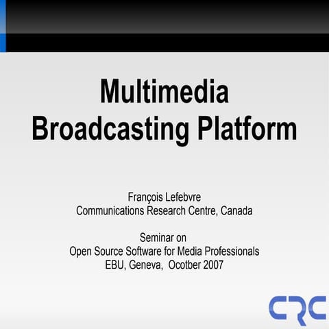 Multimedia Broadcasting Platform